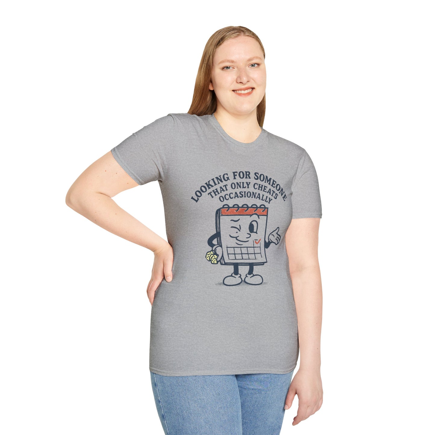 T-Shirt — "Looking for Someone That Only Cheats Occasionally" Calendar Cartoon Tee