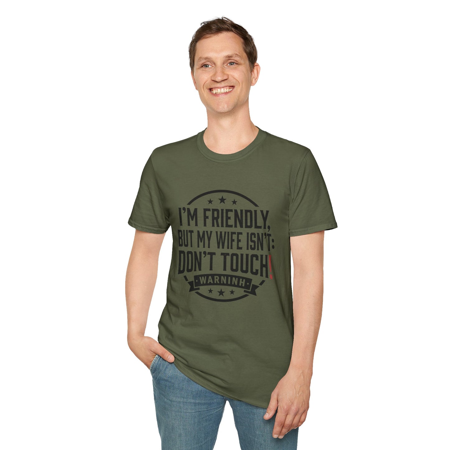 I'm Friendly But My Wife Isn't T-Shirt – Funny Couples Protection Tee
