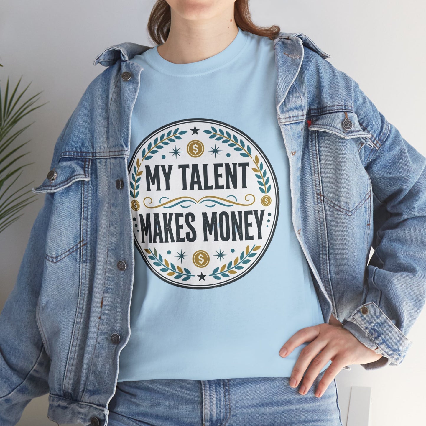 My Talent Makes Money T-Shirt — Inspirational Hustle Graphic Tee Printify