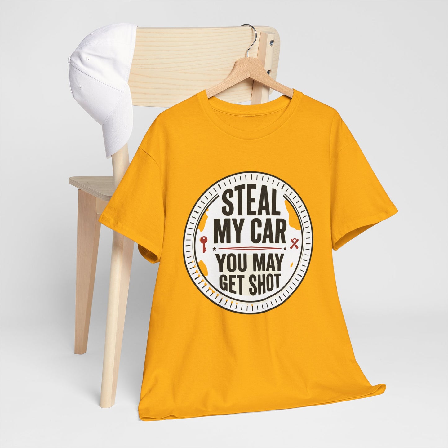 “Steal My Car You May Get Shot” Funny Garage & Car Owner Tee