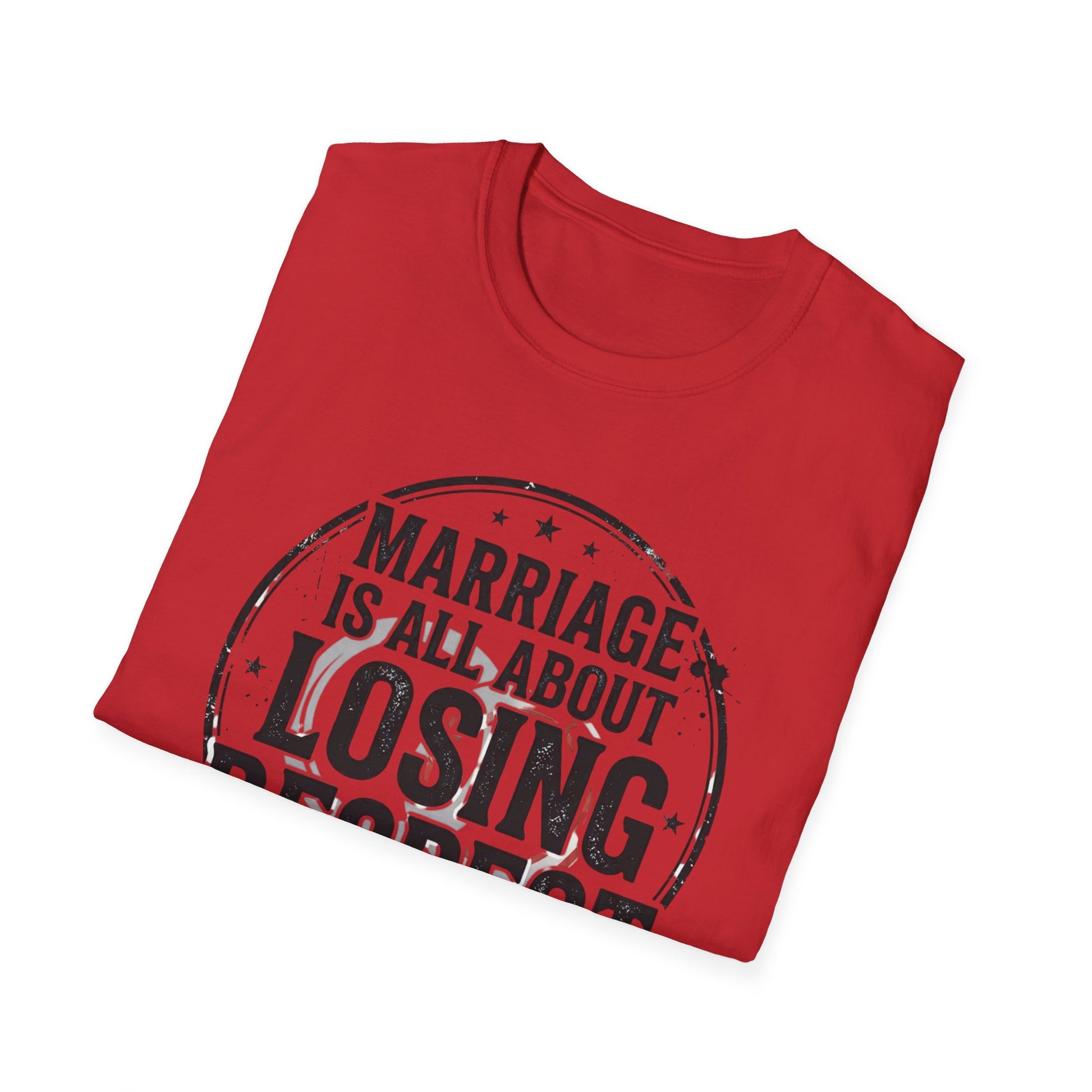 "Marriage Is All About Losing Respect" Funny Sarcastic Graphic Tee Printify