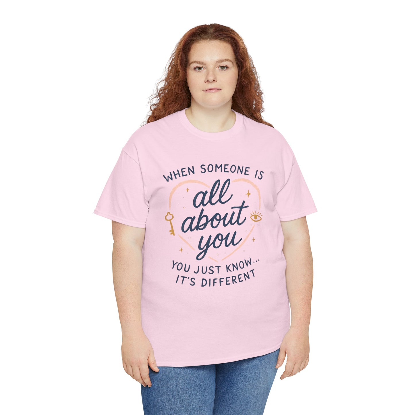 T-Shirt — "When Someone Is All About You" Heartfelt Quote Tee