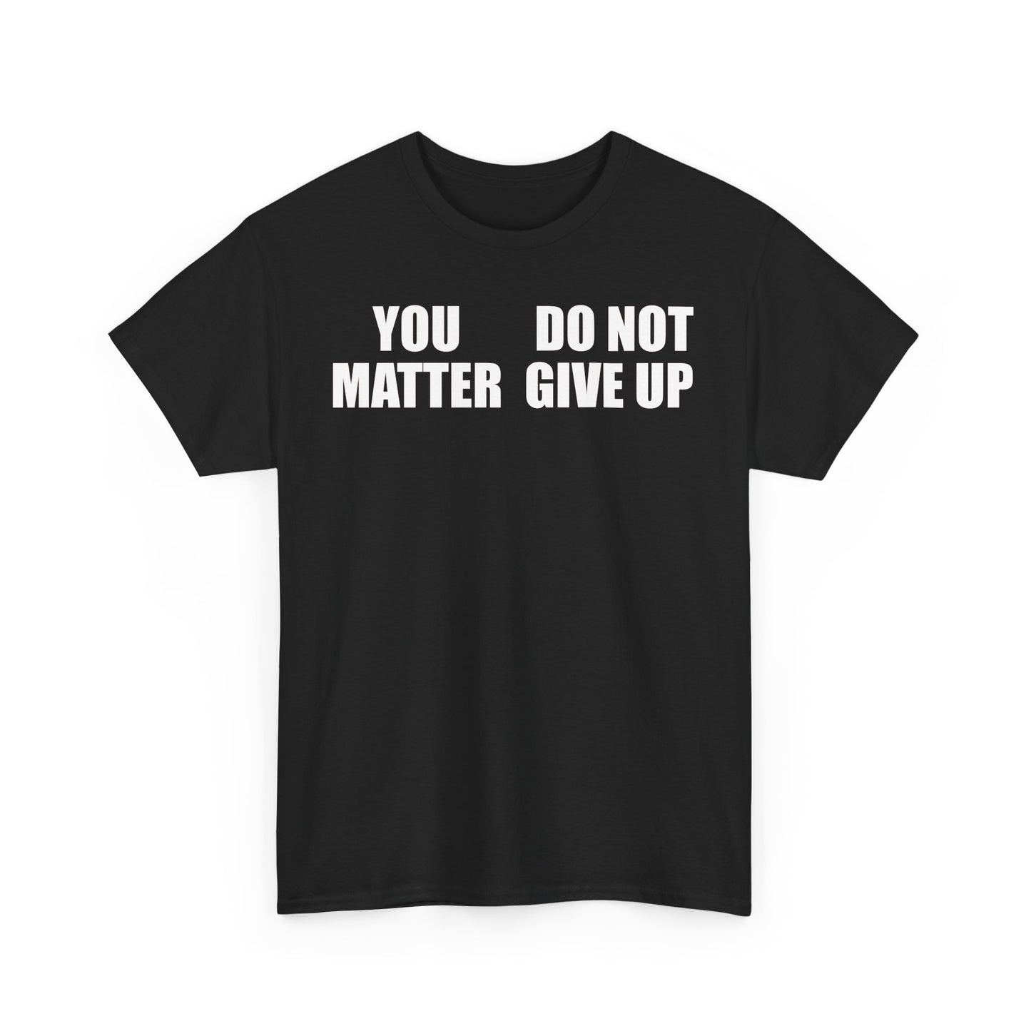 You matter don't give up