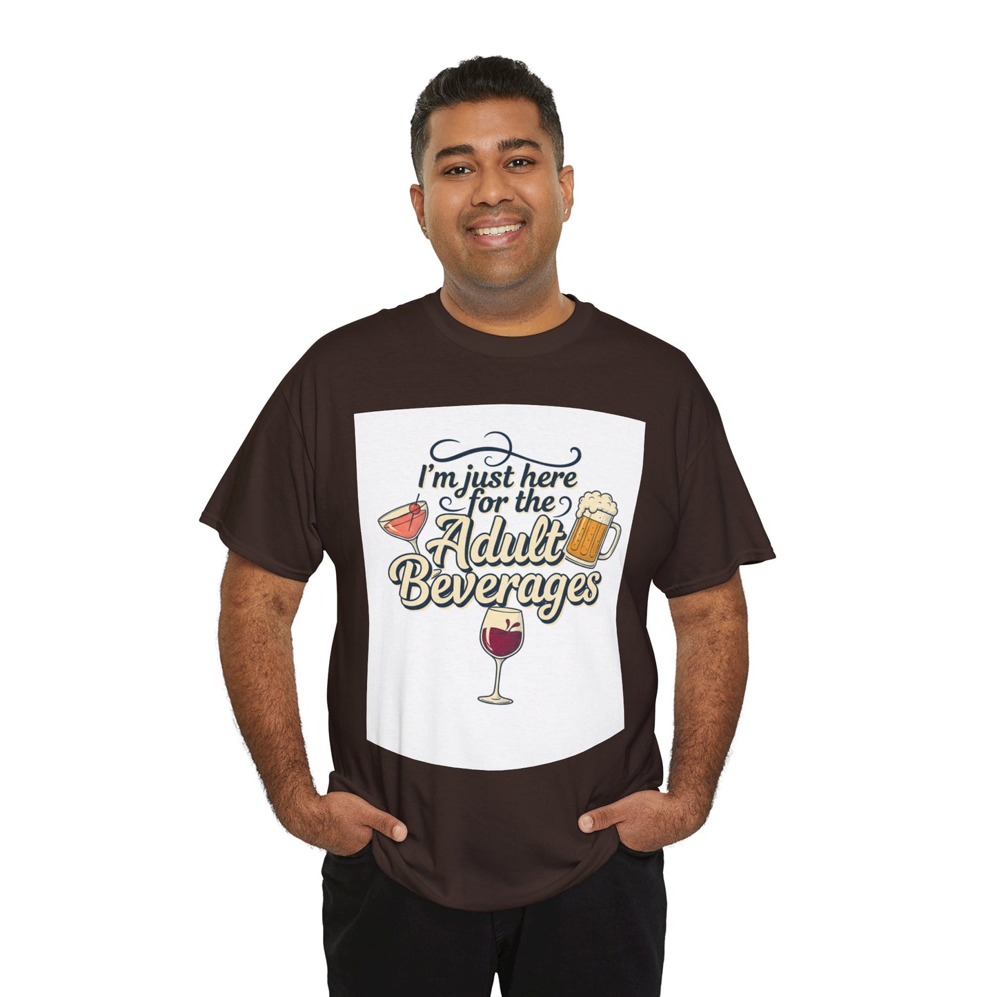 T-Shirt — "I'm Just Here for the Adult Beverages" Funny Wine & Beer Tee