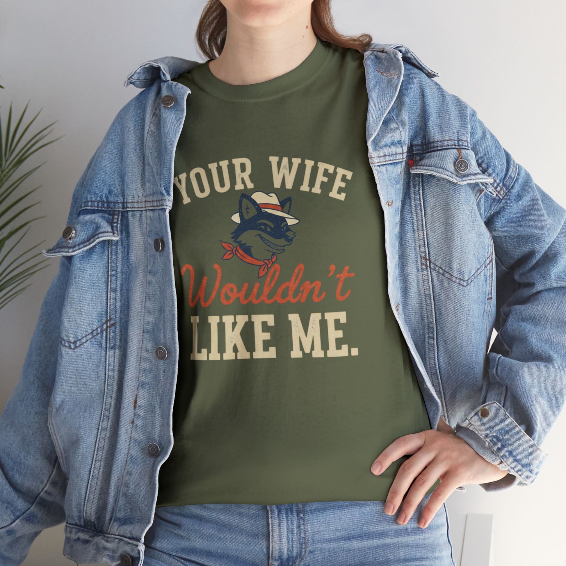 Graphic Tee — “Your Wife Wouldn't Like Me” Husky Dog Humor Shirt Printify