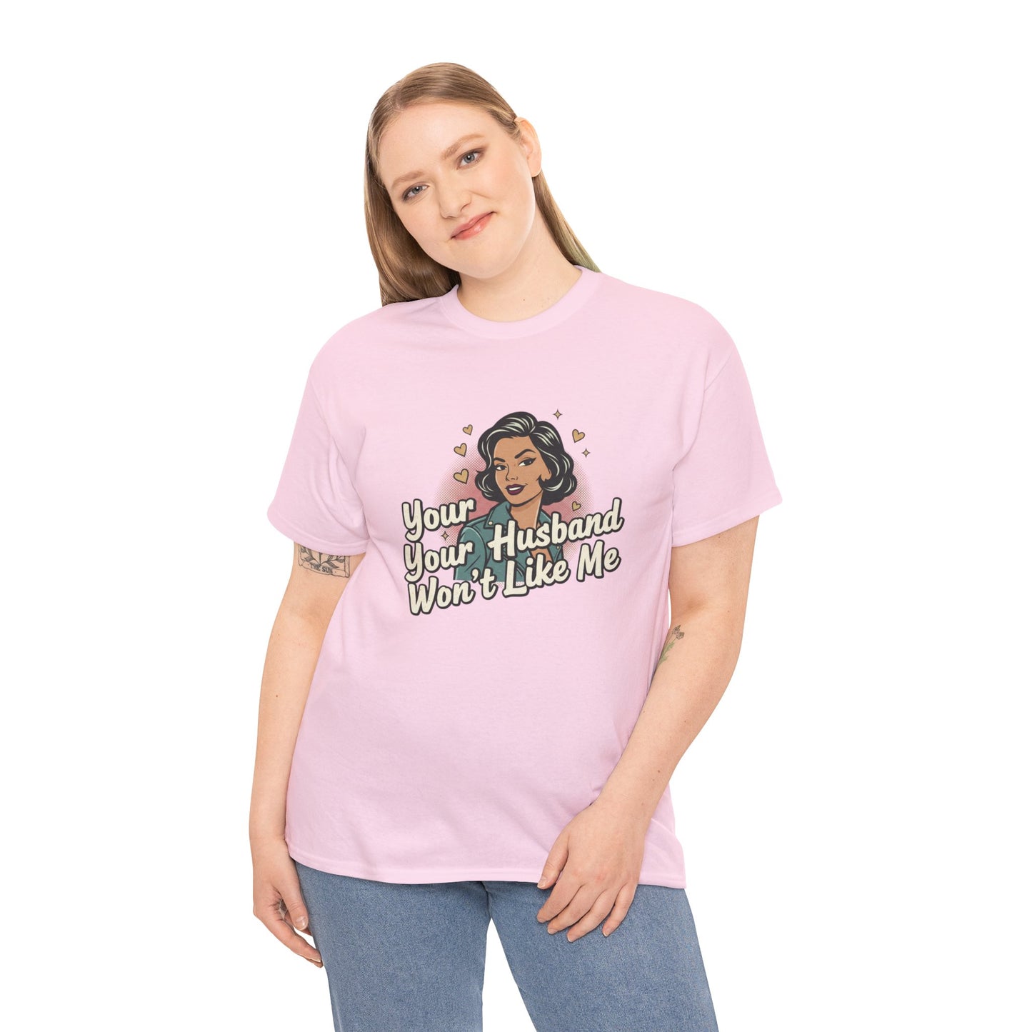 Graphic Tee — Retro Pinup "Your Husband Won't Like Me" Statement Shirt Printify