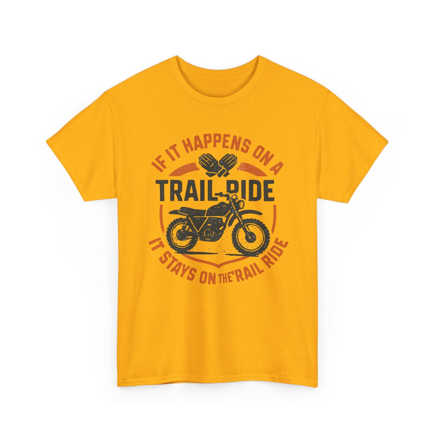 Trail Ride Motorcycle T-Shirt — "If It Happens on a Trail Ride" Biker Tee
