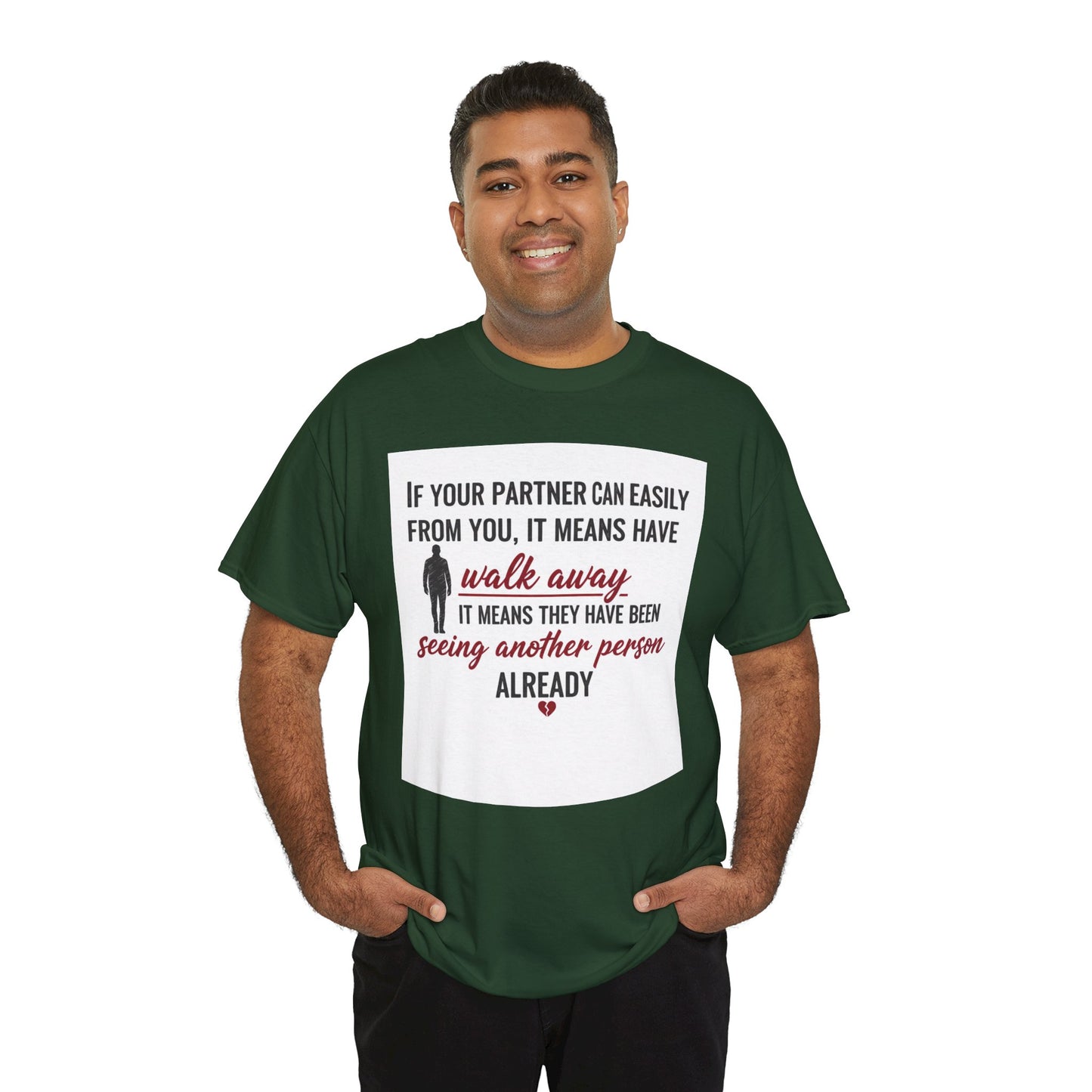 T‑Shirt — “If Your Partner Can Easily Walk Away” Relationship Quote Tee