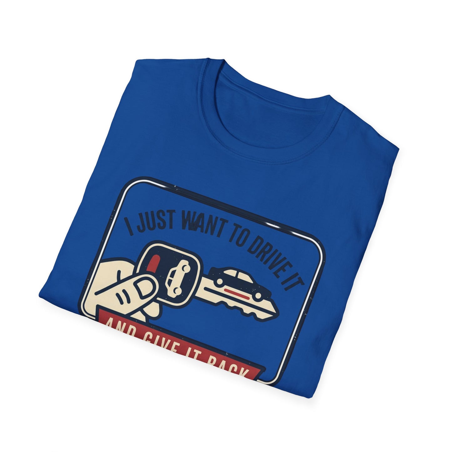 "I Just Want to Drive It and Give It Back" Retro Auto Shirt-Car Keys T-Shirt