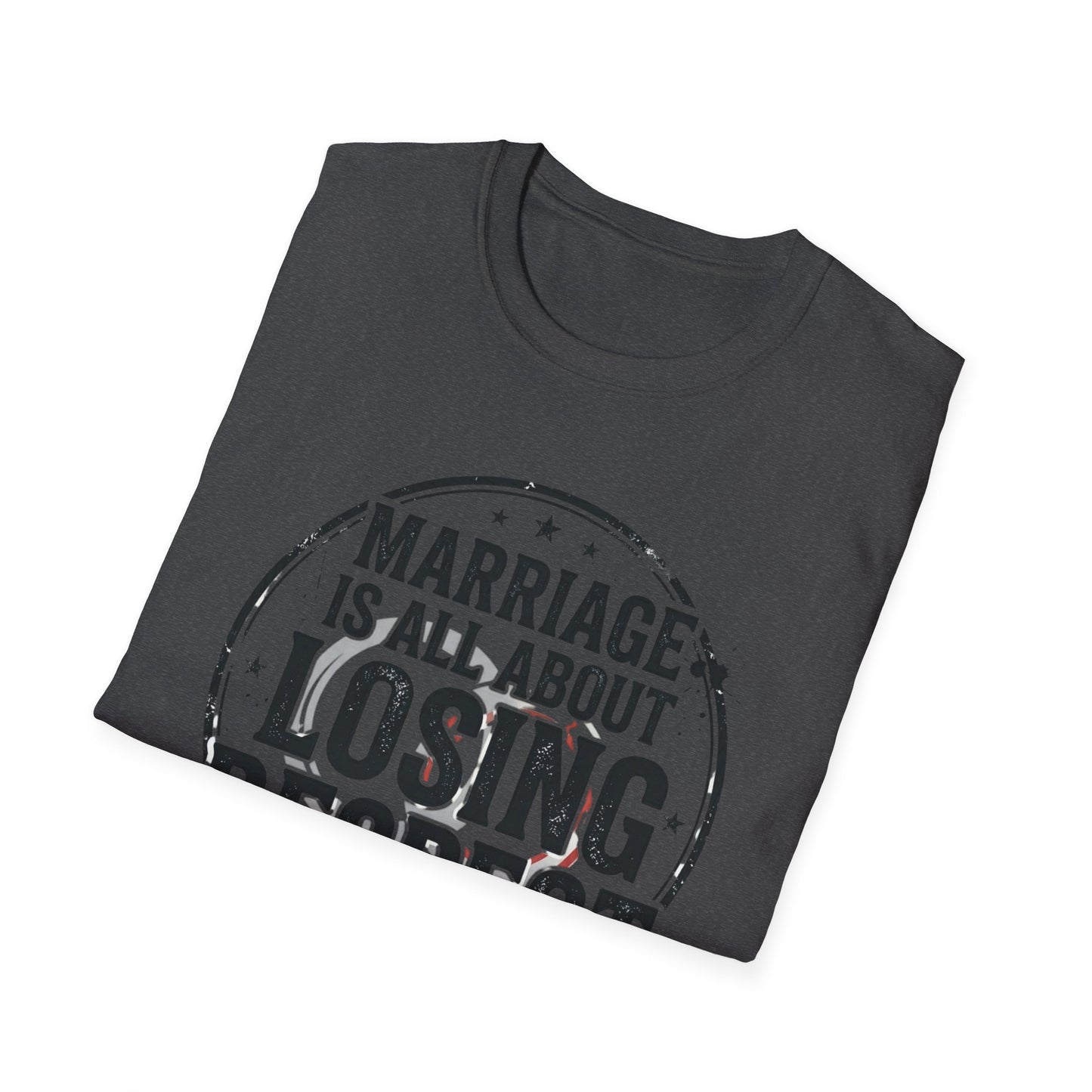 "Marriage Is All About Losing Respect" Funny Sarcastic Graphic Tee Printify