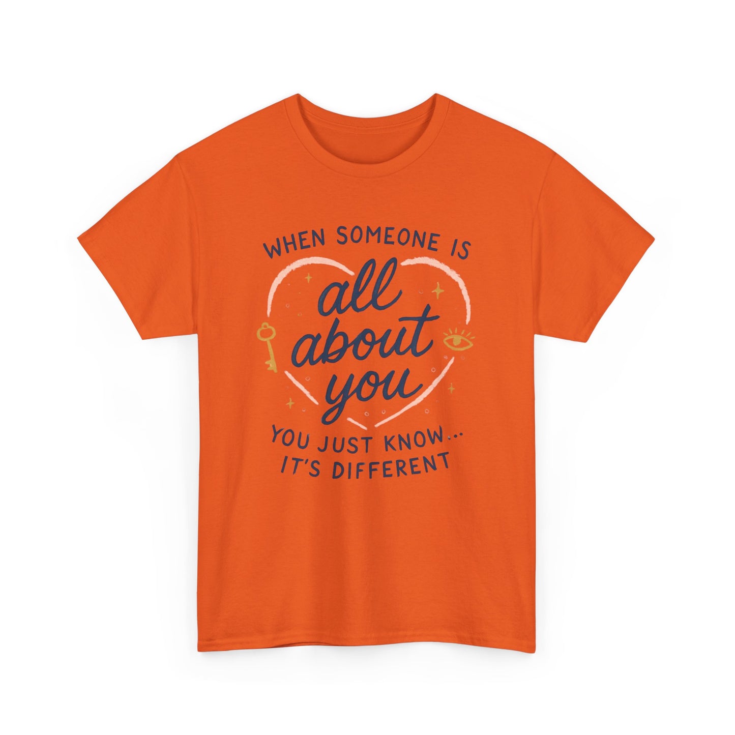 T-Shirt — "When Someone Is All About You" Heartfelt Quote Tee