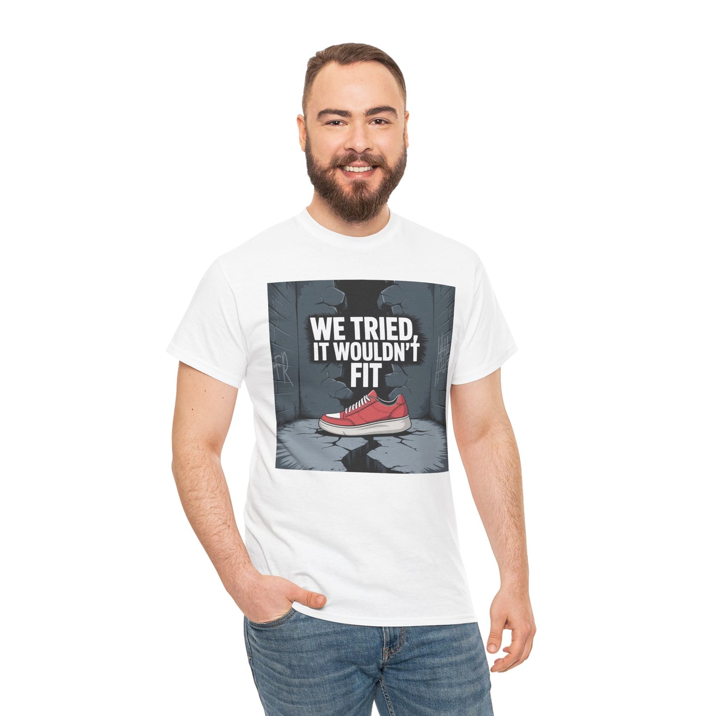 We Tried, It Wouldn't Fit T‑Shirt — Funny Shoe Locker Room Gym Tee Printify