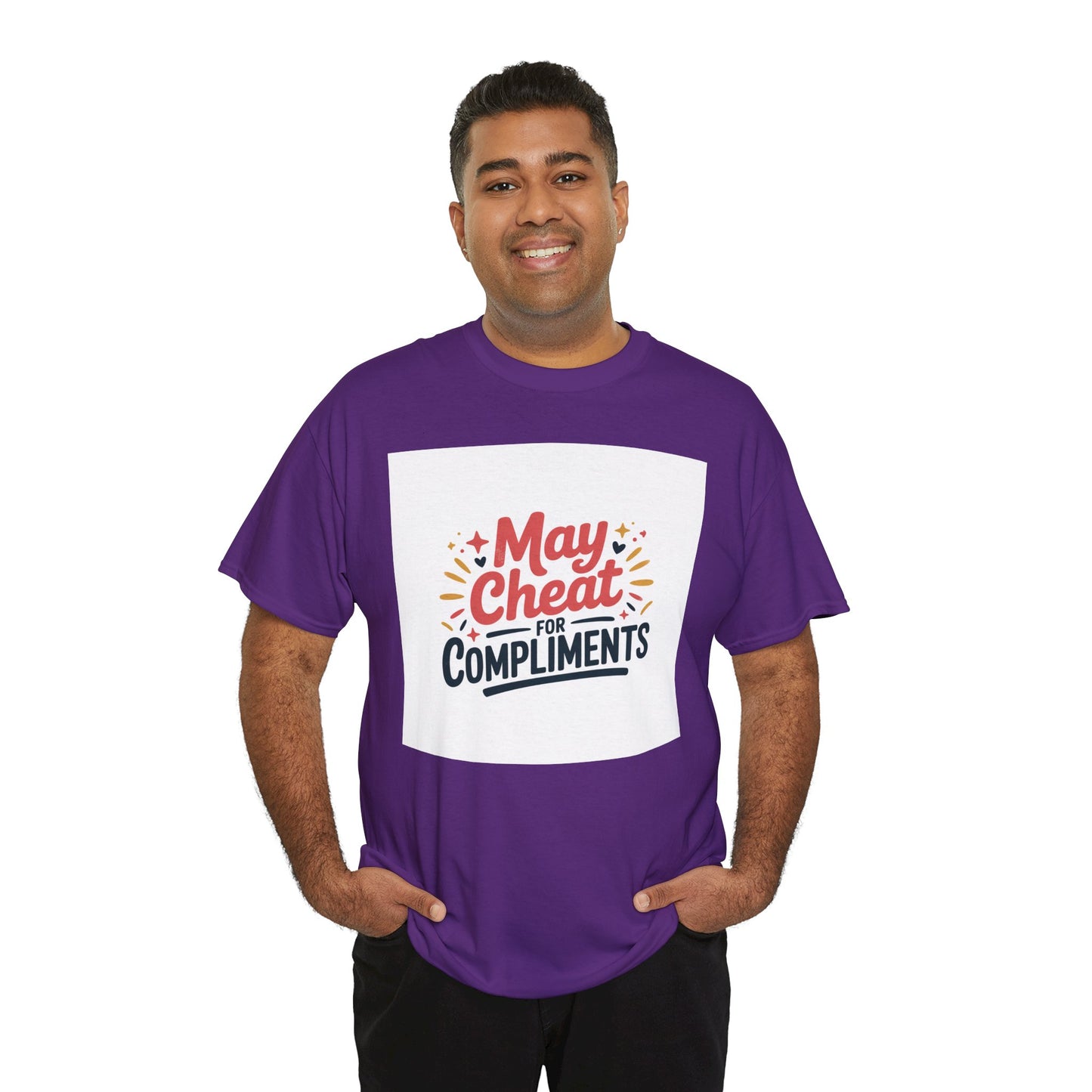 May Cheat for Compliments T-Shirt — Funny Sarcastic Graphic Tee