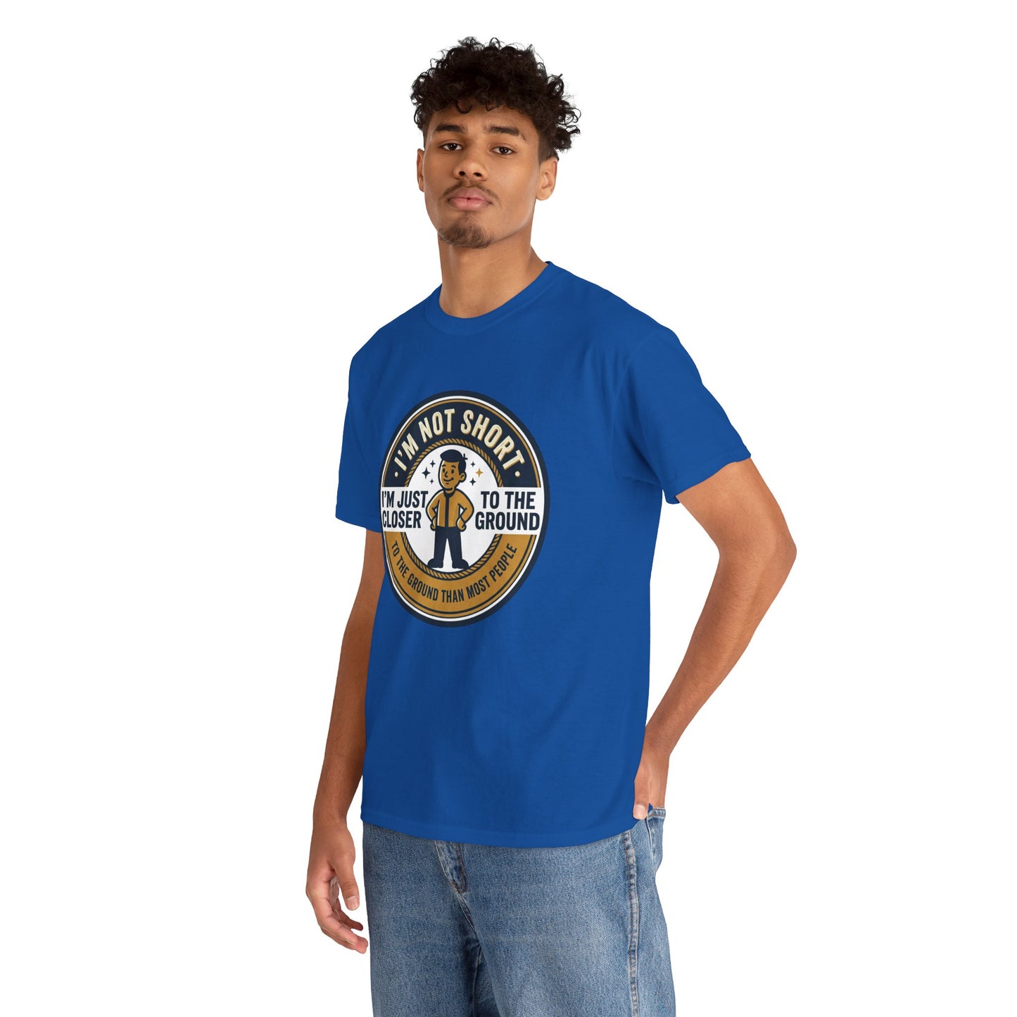 "I'm Not Short, I'm Just Closer to the Ground" Funny Short Height Graphic Tee