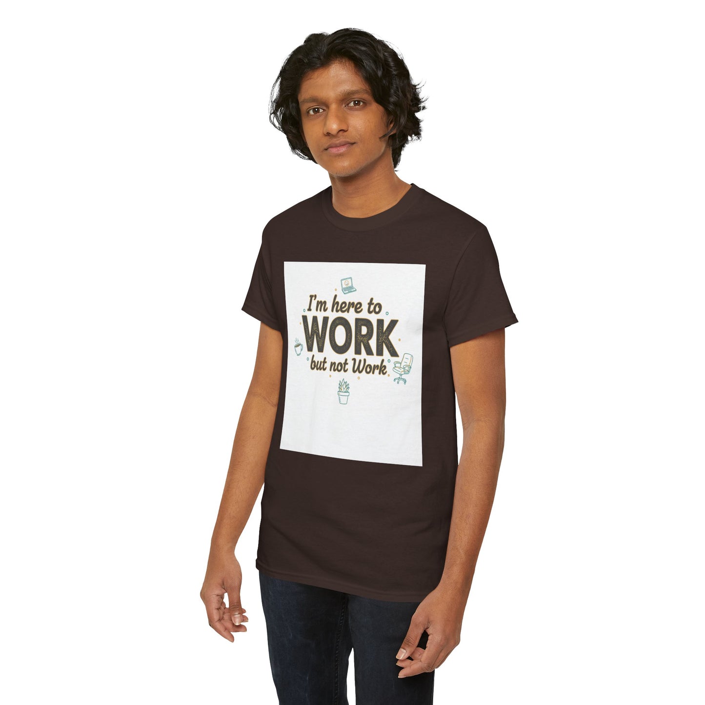 Work From Home Tee — "I'm Here to Work but not Work" Casual Remote Job T‑Shirt