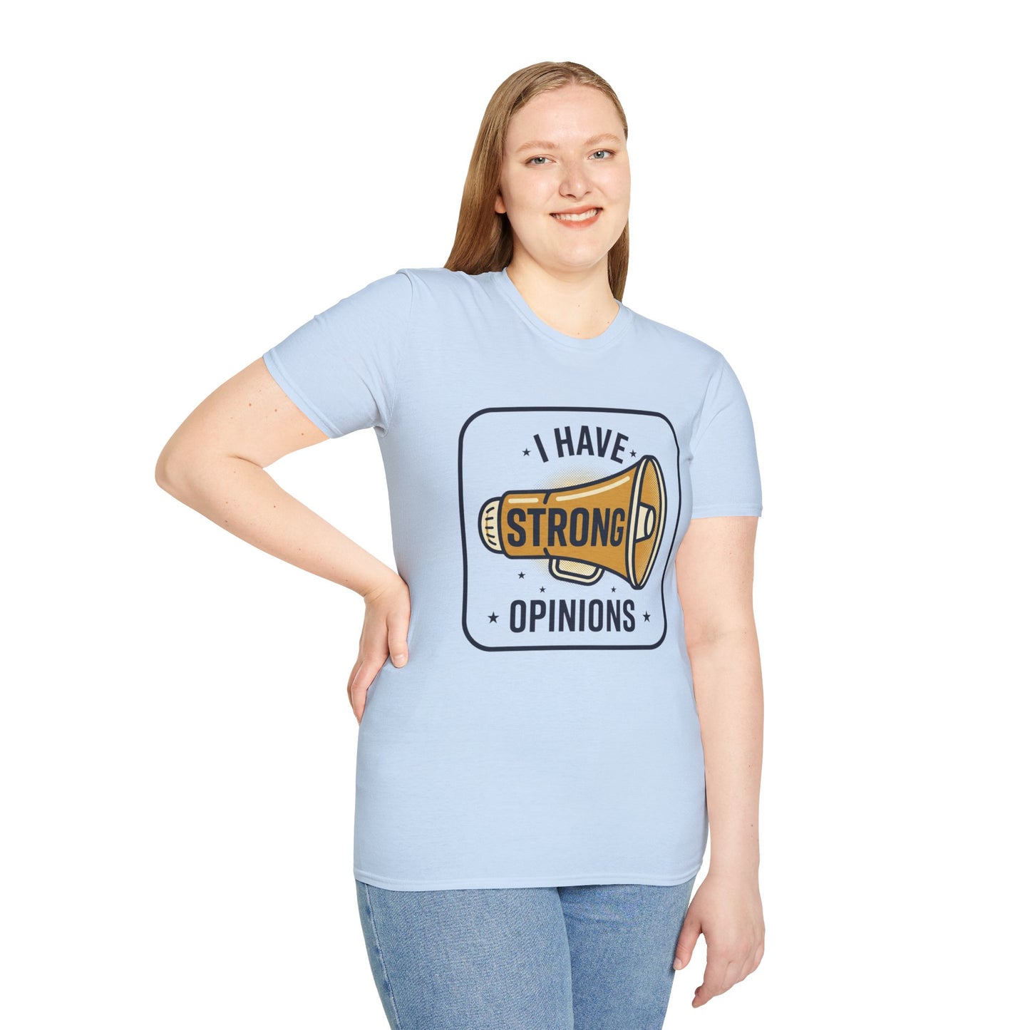 I Have Strong Opinions T-Shirt — Funny Megaphone Graphic Tee