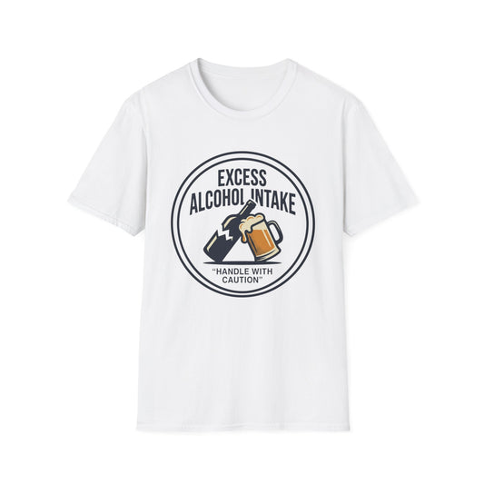 "Excess Alcohol Intake: Handle With Caution" Graphic Tee