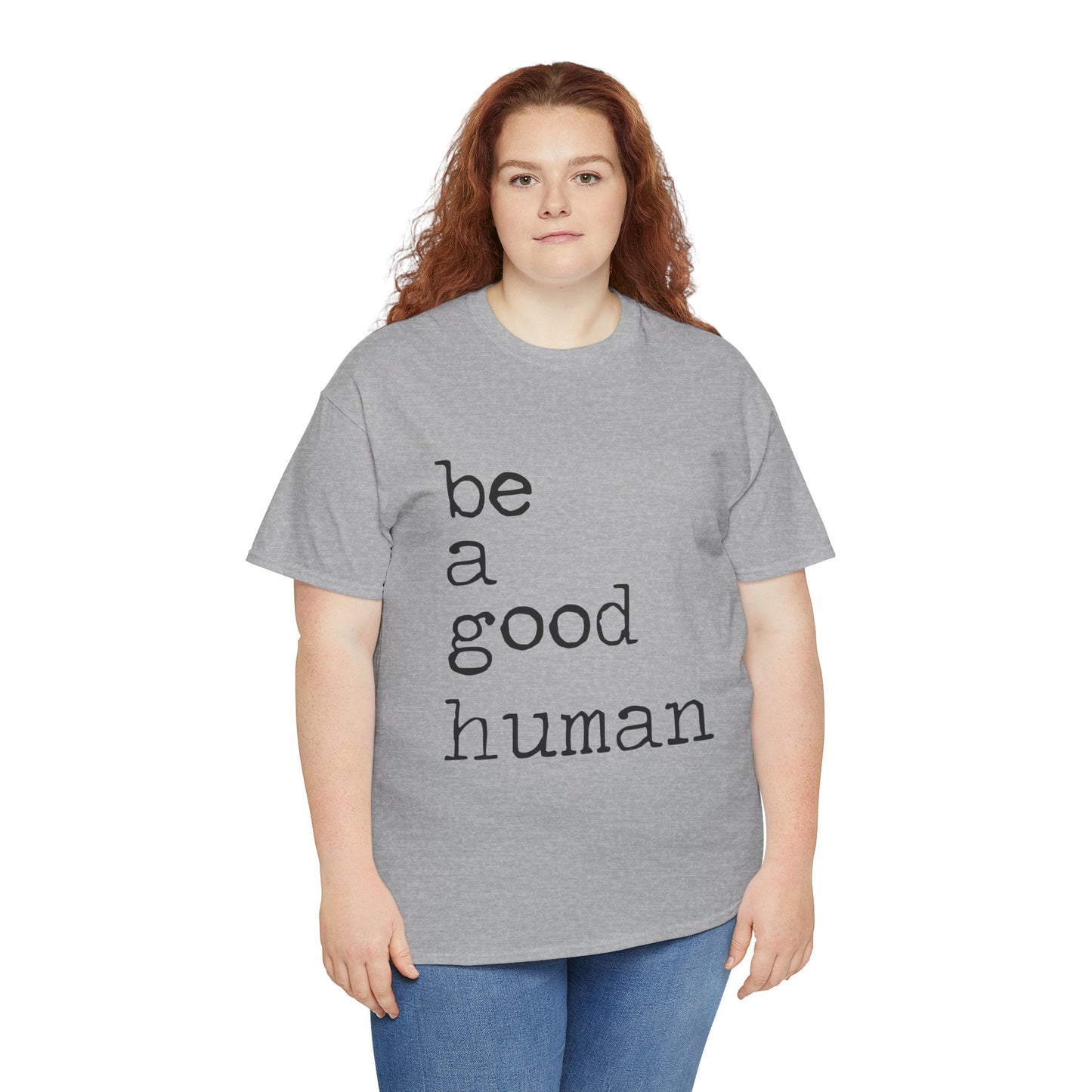 Be a Good Human