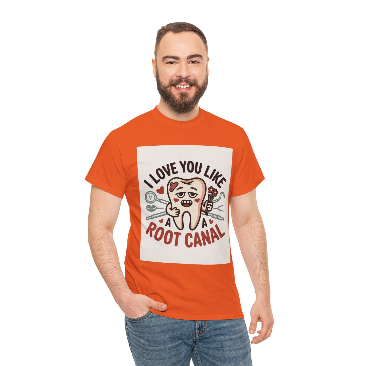 T-Shirt — I Love You Like a Root Canal Cute Tooth Funny Dental Tee