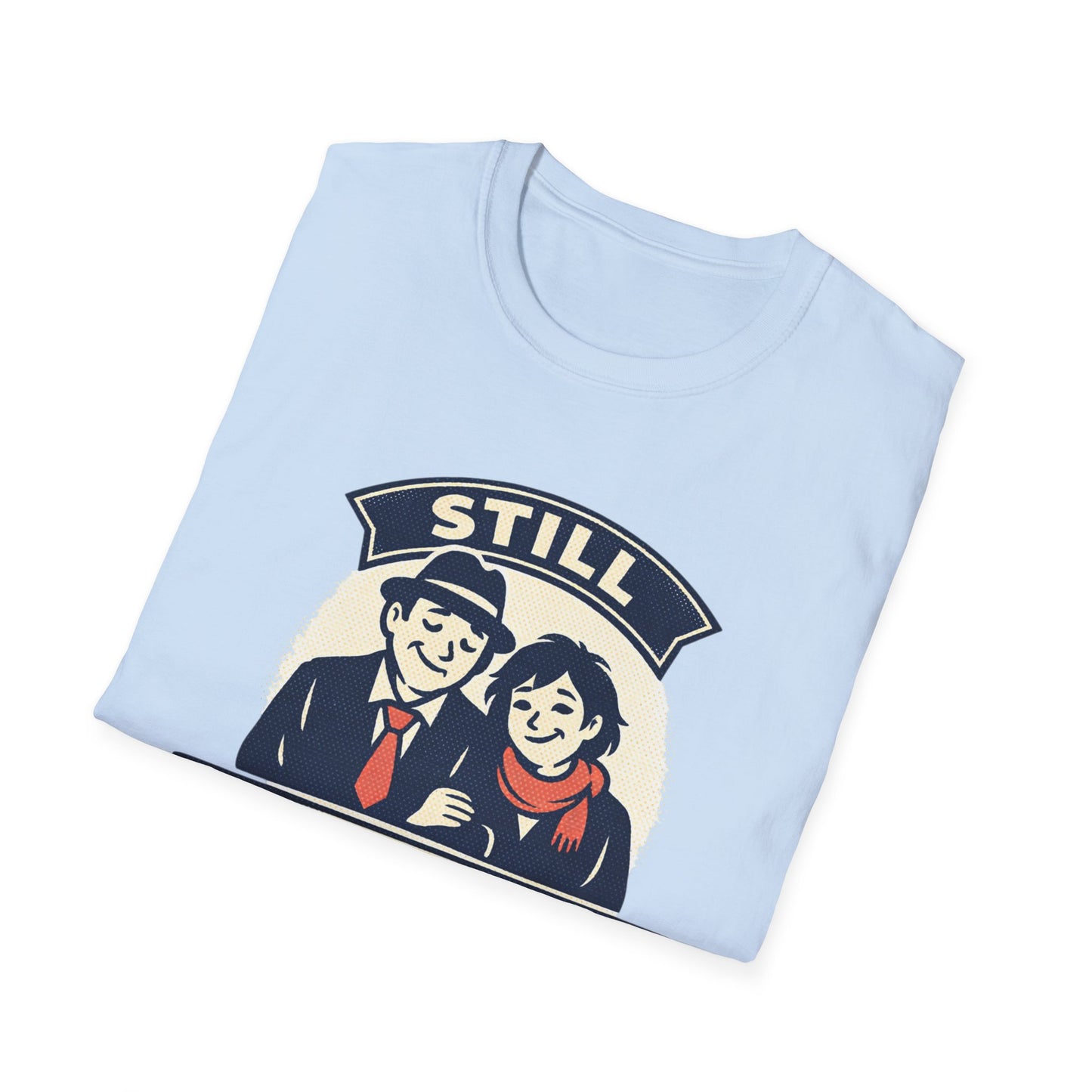 Still Married T-Shirt – Funny Married Couple Graphic Tee for Anniversary & Everyday Wear