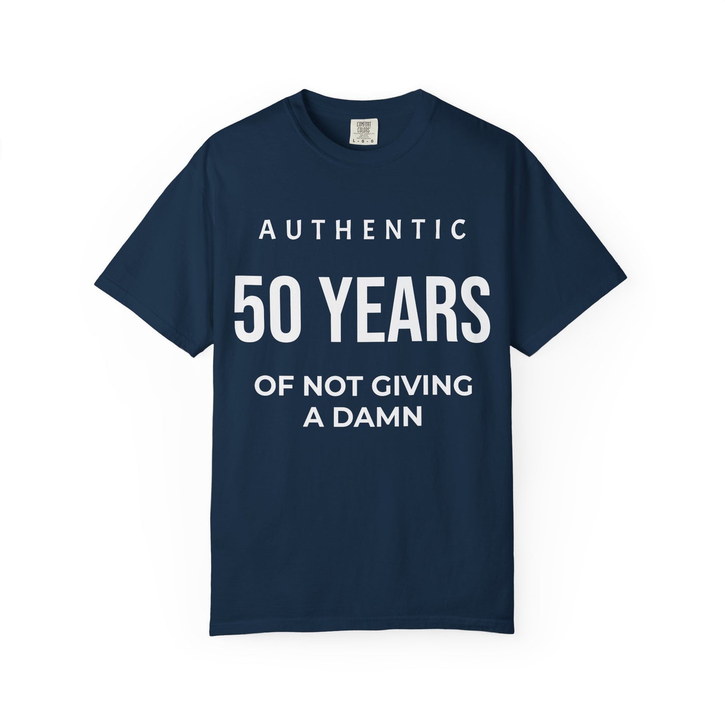 50 Years of Not Giving a Damn T-Shirt — Funny 50th Birthday Tee