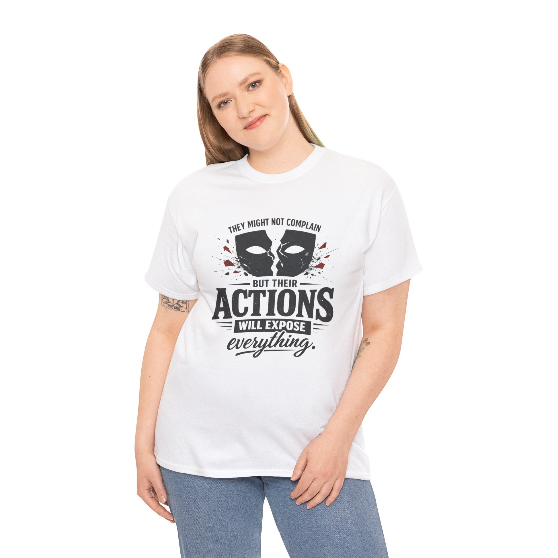 T-Shirt — "Their Actions Will Expose Everything" Motivational Graphic Tee Printify