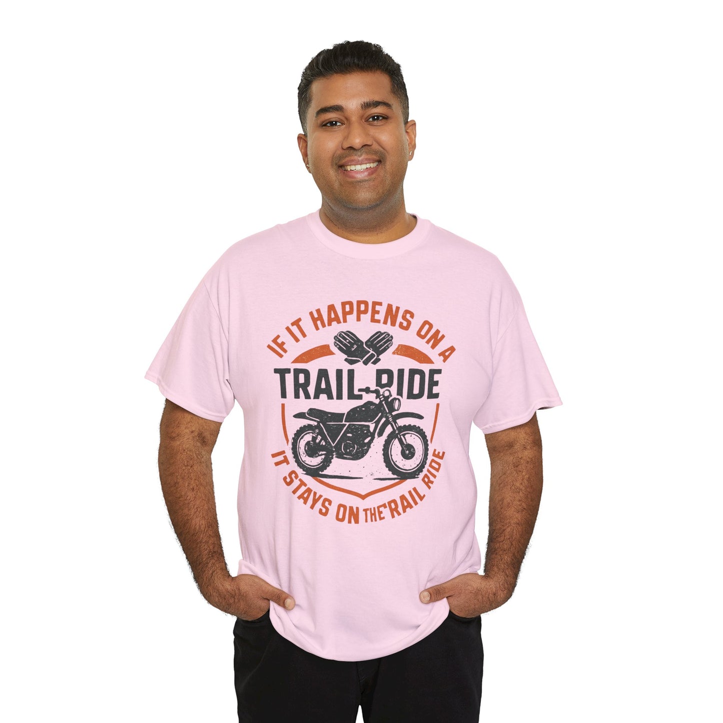 Trail Ride Motorcycle T-Shirt — "If It Happens on a Trail Ride" Biker Tee