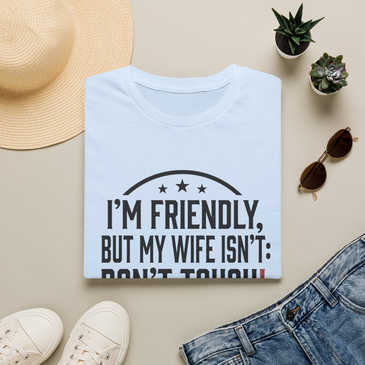 I'm Friendly But My Wife Isn't T-Shirt – Funny Couples Protection Tee
