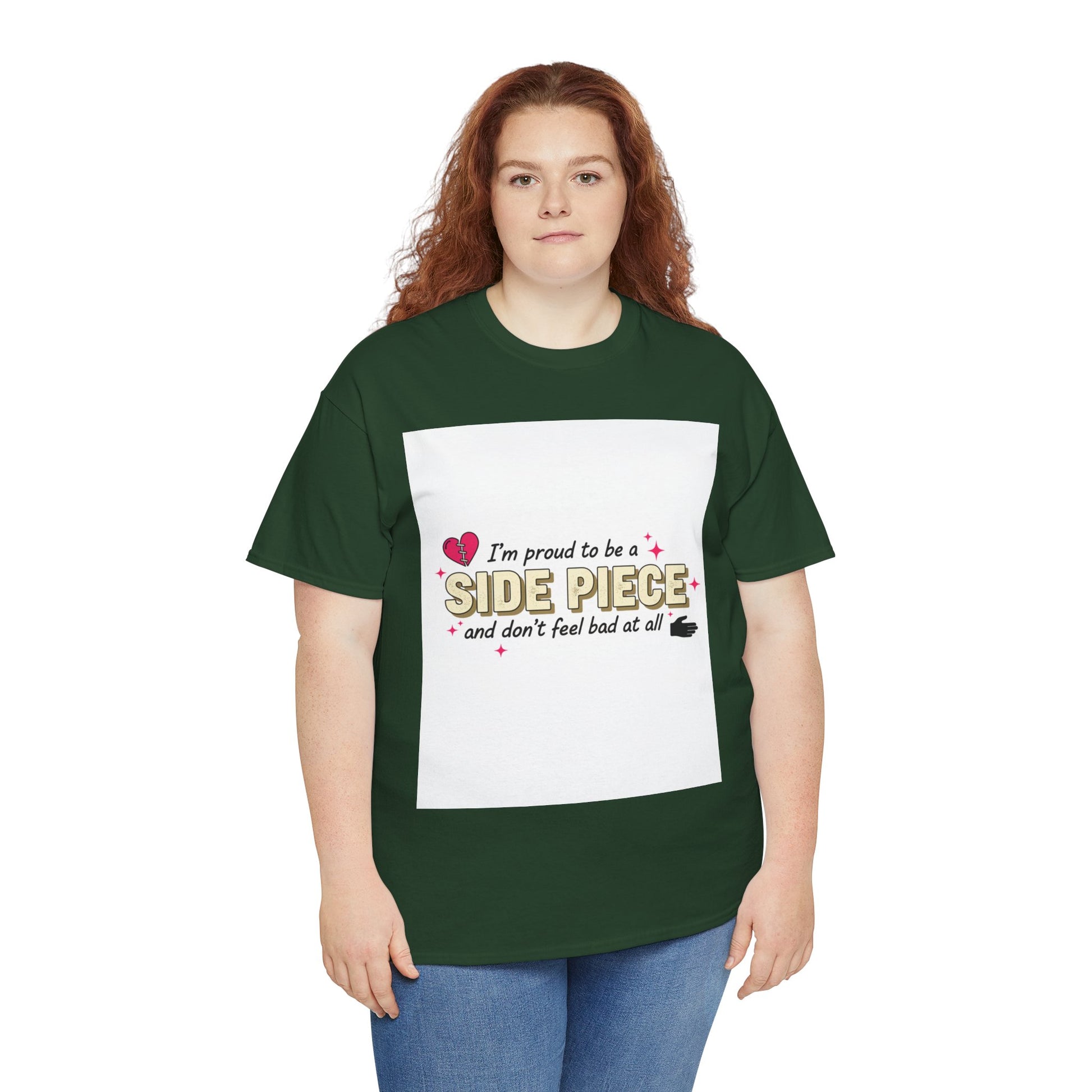 Side Piece Funny Graphic Tee — "I’m Proud to Be a Side Piece and Don’t Feel Bad at All" Printify
