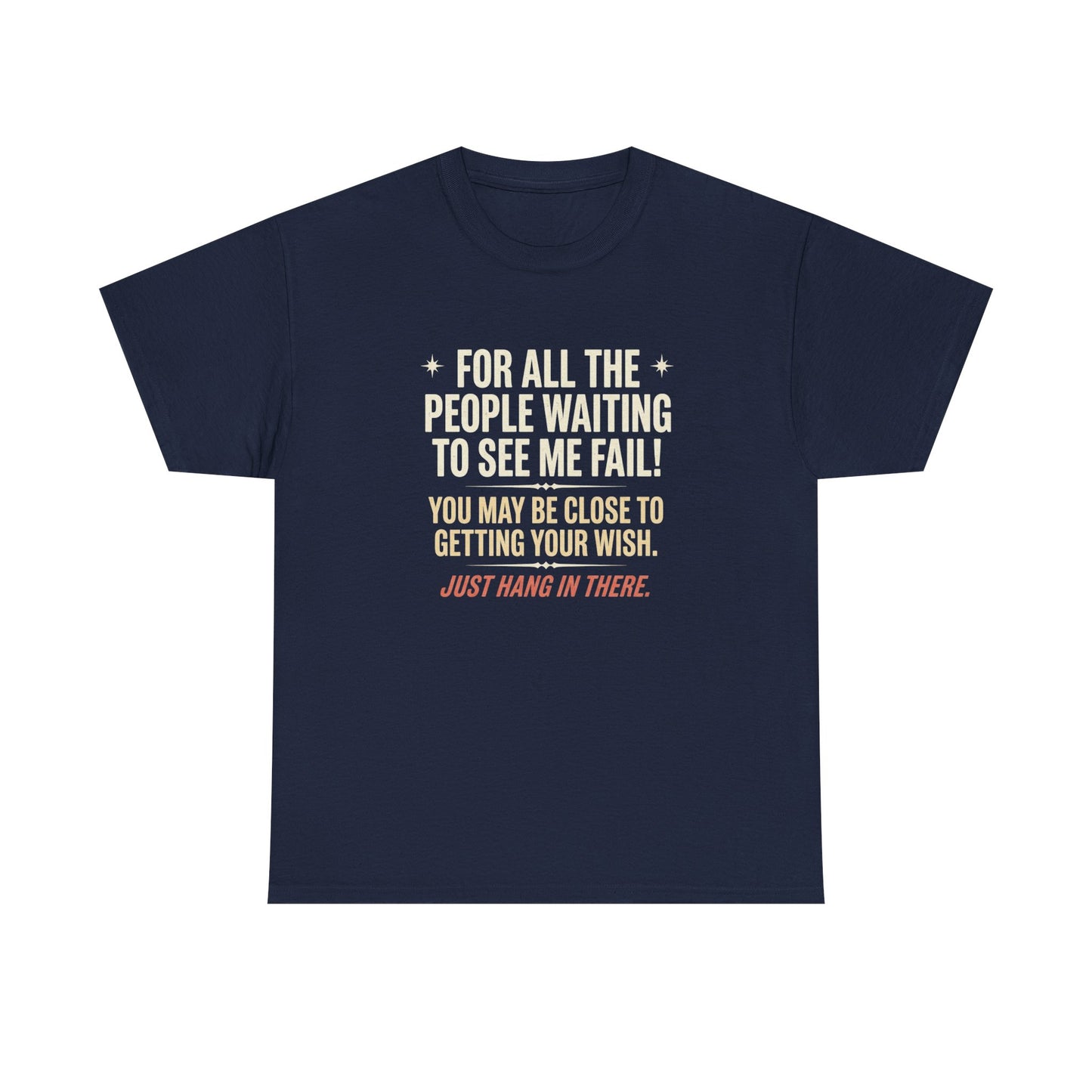 “For All The People Waiting To See Me Fail” Inspirational Shirt-Motivational Graphic Tee —