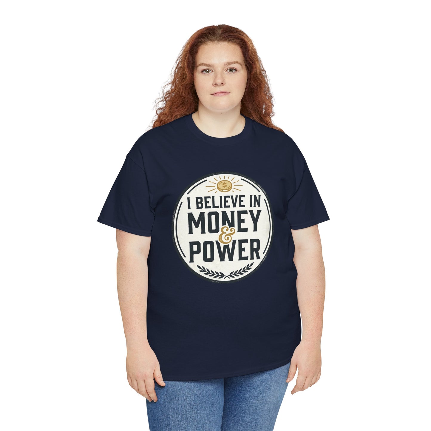 I Believe in Money & Power T-Shirt — Motivational Retro Graphic Tee