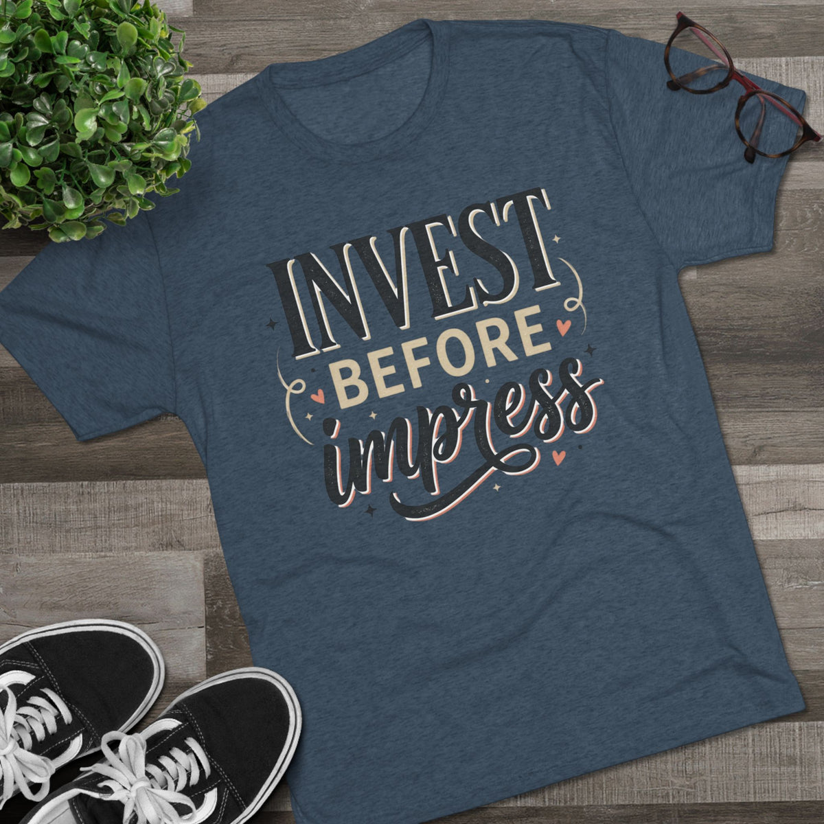 Invest Before Impress Tee — Motivational Finance Graphic T-Shirt