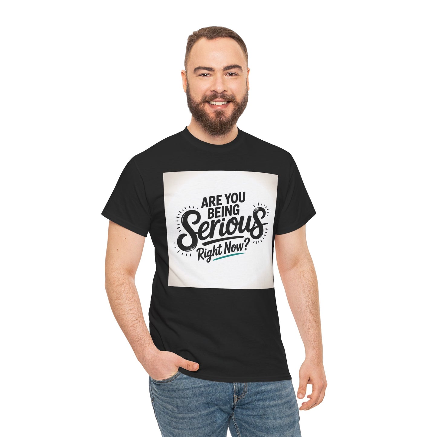 Are You Being Serious Right Now? T-Shirt