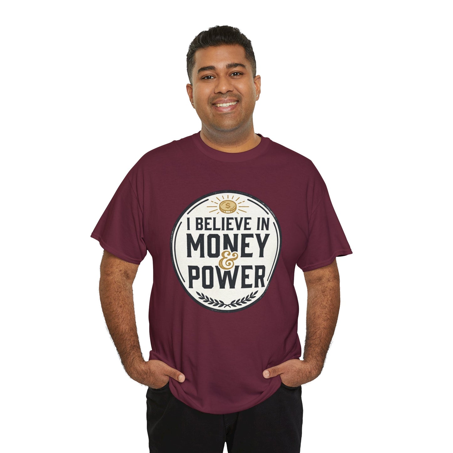 I Believe in Money & Power T-Shirt — Motivational Retro Graphic Tee