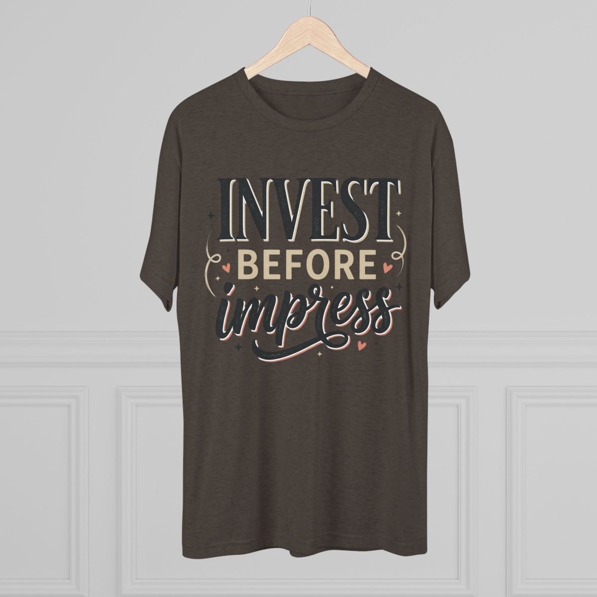 Invest Before Impress Tee — Motivational Finance Graphic T-Shirt