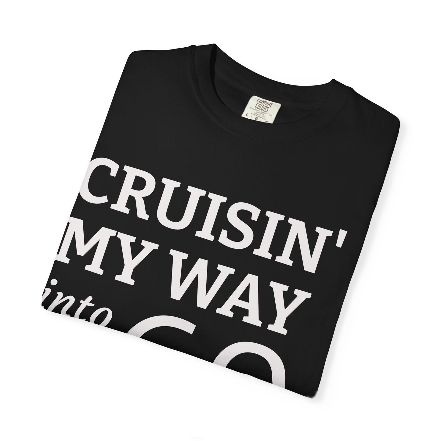 Cruisin' My Way Into 60 T-Shirt — 60th Birthday Tee