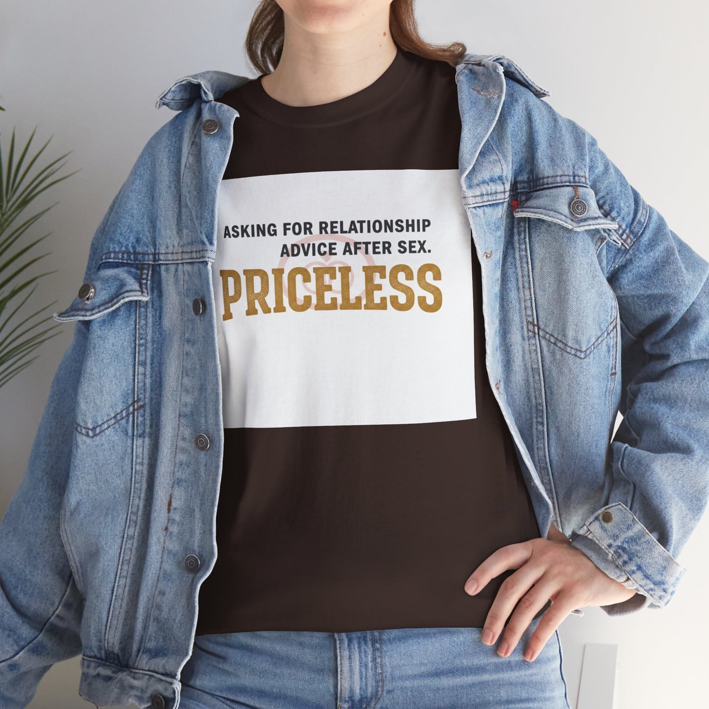 Priceless Funny Graphic Tee — "Asking for Relationship Advice After Sex" Casual Cotton Shirt