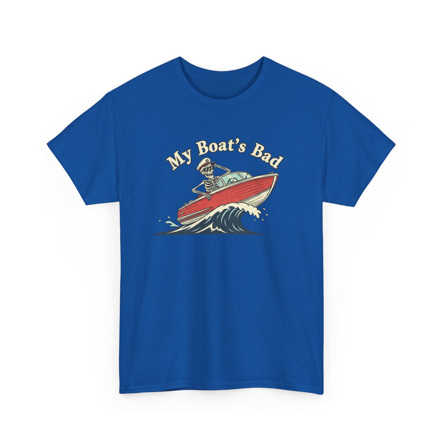Boat Dad T‑Shirt – “My Boat's Bad” Funny Boating Tee for Dads & Fishermen