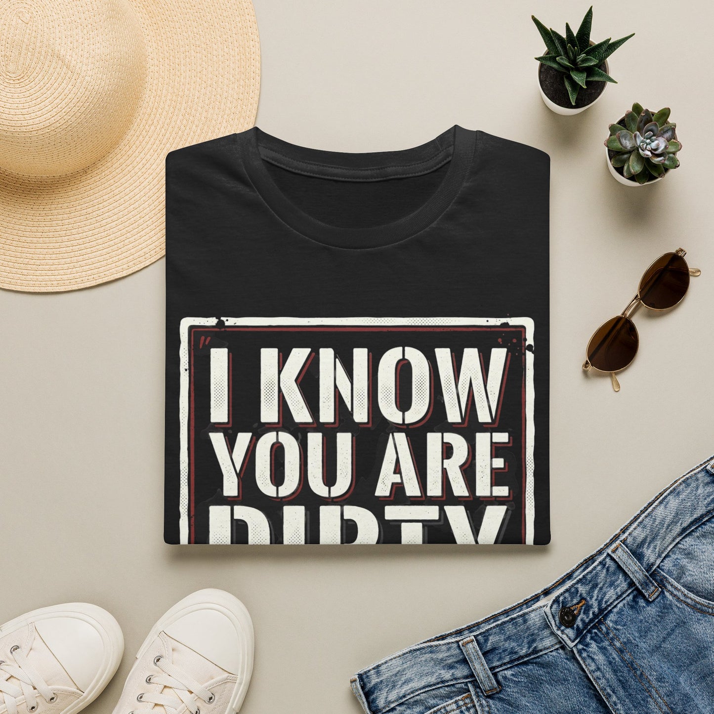 I Know You Are Dirty Graphic Tee — Distressed Streetwear Statement Shirt