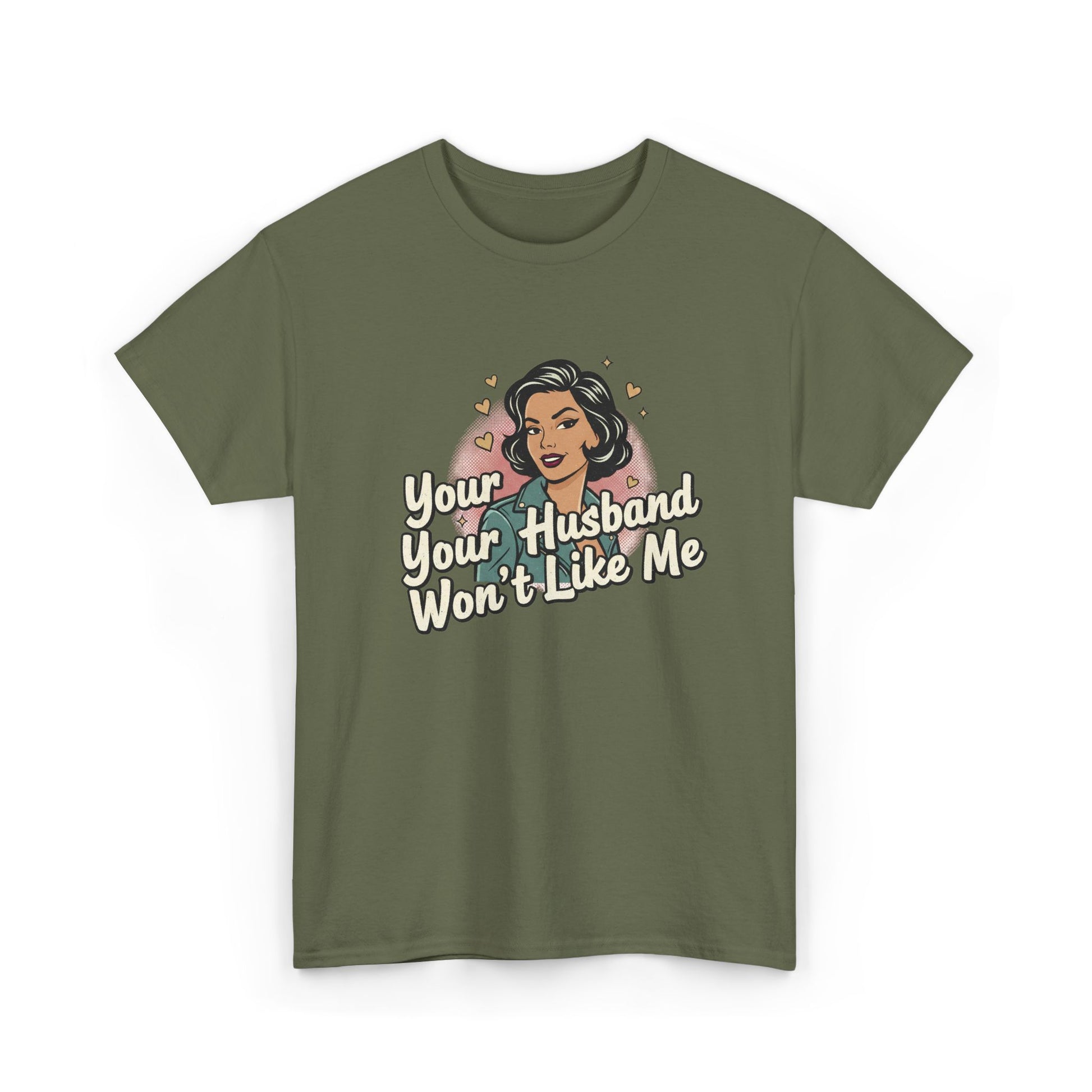Graphic Tee — Retro Pinup "Your Husband Won't Like Me" Statement Shirt Printify