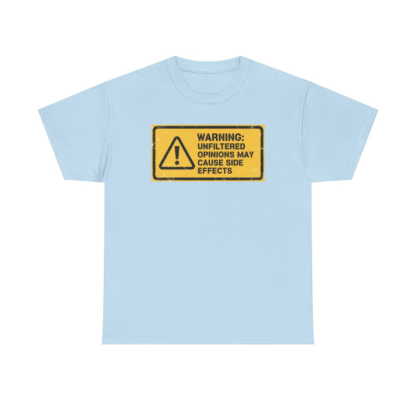 T-Shirt — "Warning: Unfiltered Opinions May Cause Side Effects" Graphic Tee