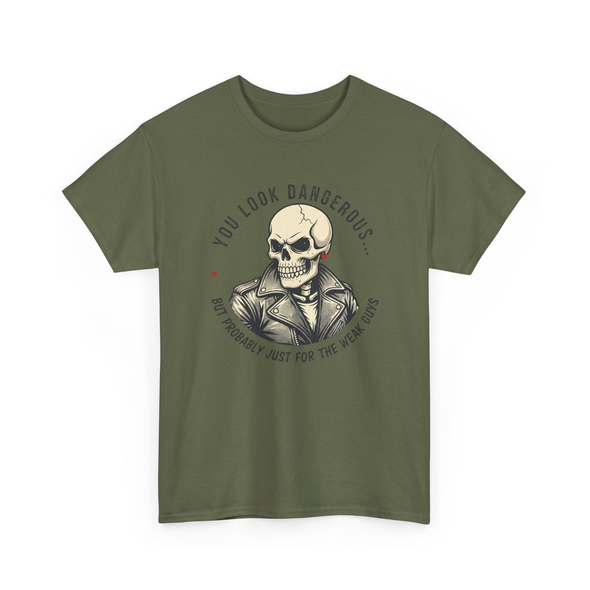 Skull Jacket Tee — “You Look Dangerous (Not Probably Just for the Weak Ones)” Graphic T-Shirt Printify