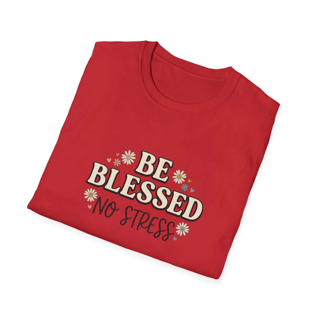 BE BLESSED NO STRESS