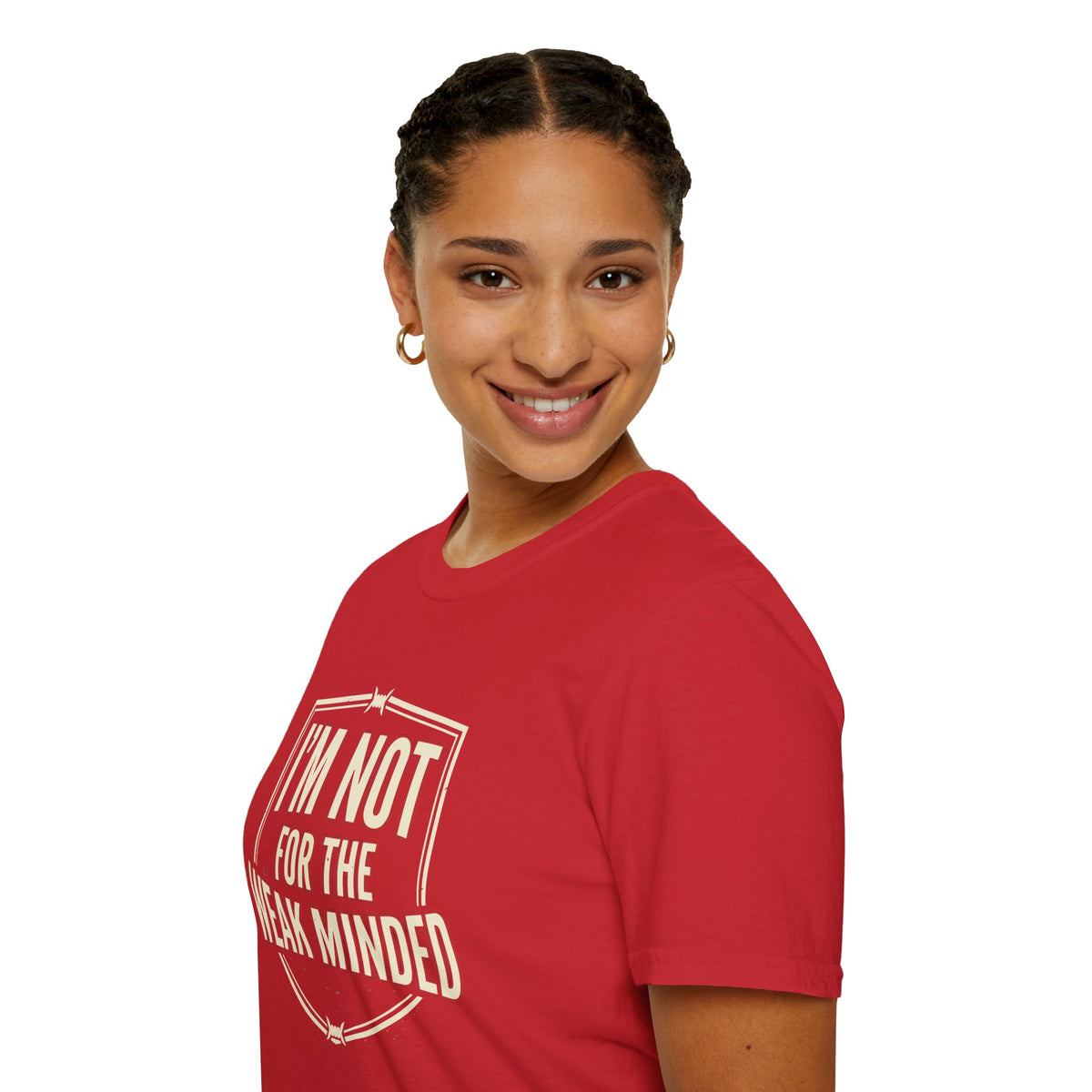 I’m Not For the Weak-Minded T-Shirt — Bold Motivational Graphic Tee