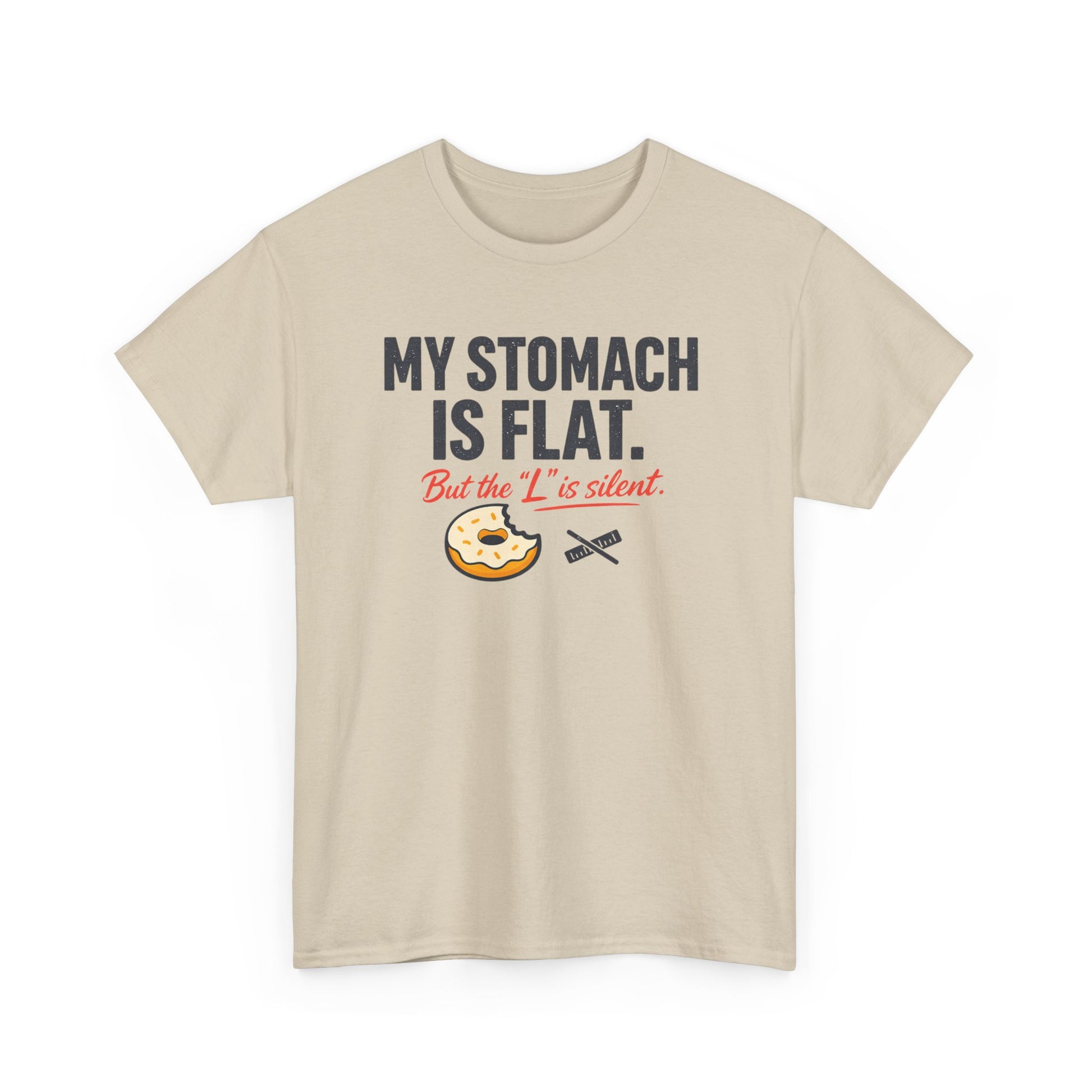 Funny Foodie T-Shirt — "My Stomach Is Flat (But the 'L' Is Silent)" Printify