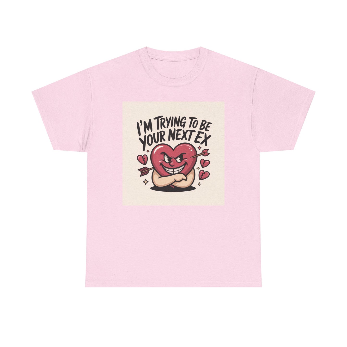 Valentine Heart Character Tee — "I'm Trying To Be Your Next Ex" Graphic T-Shirt Printify