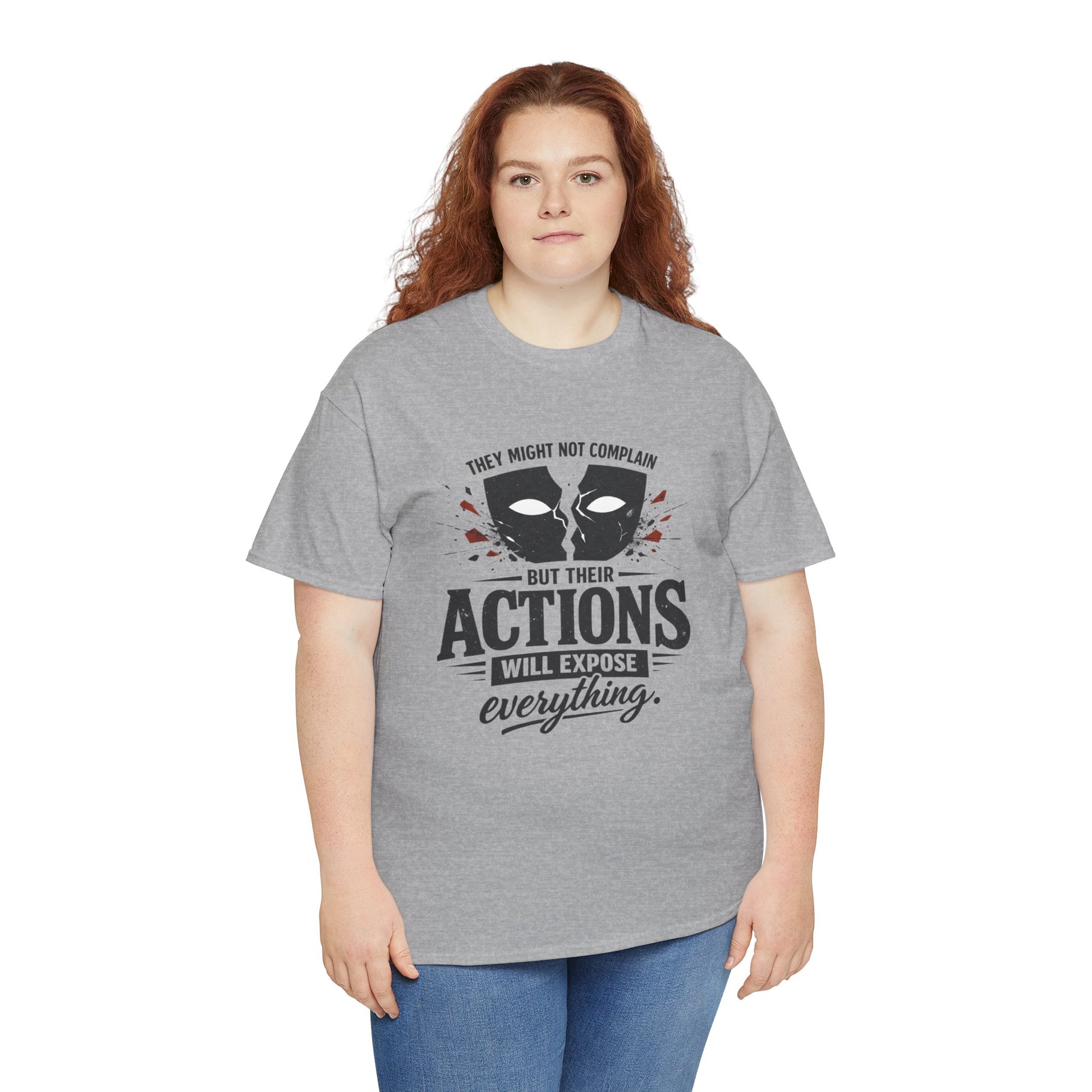 T-Shirt — "Their Actions Will Expose Everything" Motivational Graphic Tee Printify