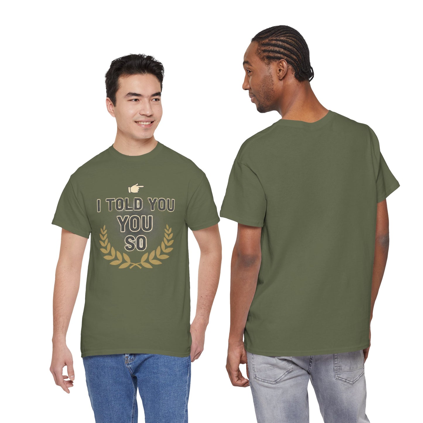 I Told You So Tee — Funny Victory Laurel Graphic T‑Shirt Printify