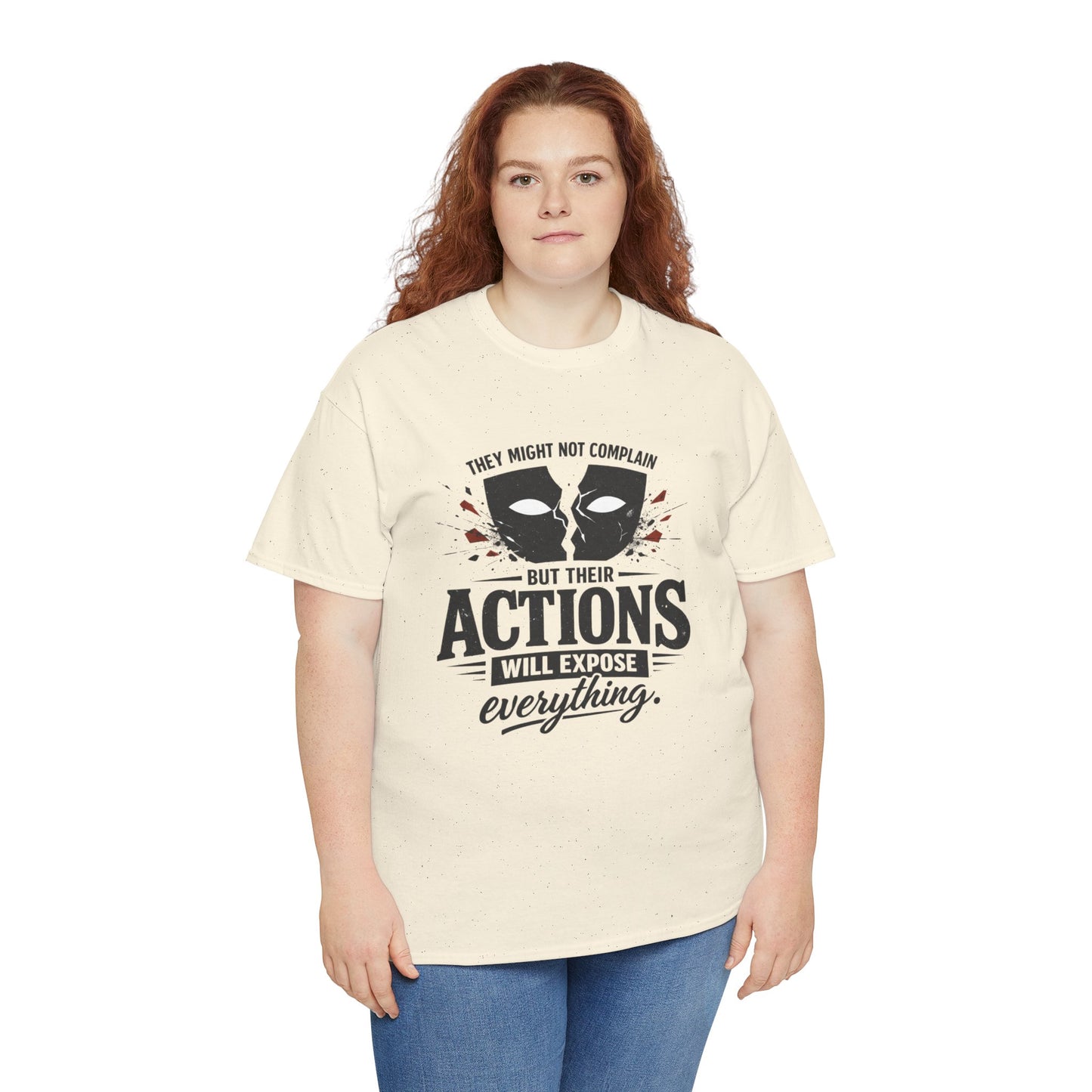 T-Shirt — "Their Actions Will Expose Everything" Motivational Graphic Tee Printify