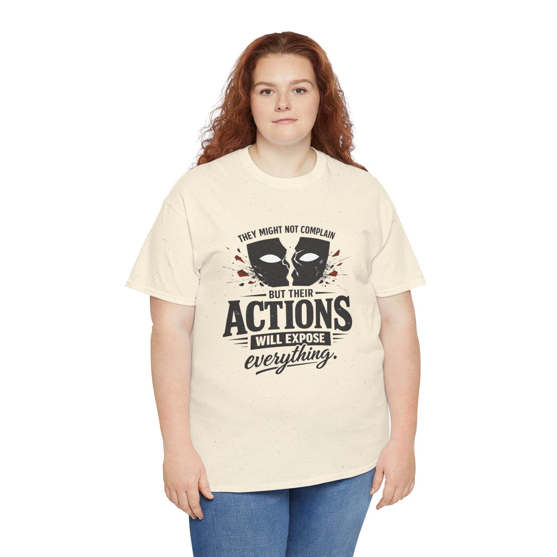 T-Shirt — "Their Actions Will Expose Everything" Motivational Graphic Tee Printify